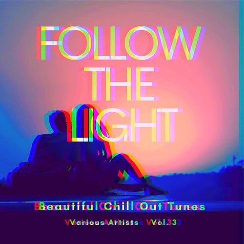 Various Artists-Follow the Light (Beautiful Chill out Tunes), Vol. 3