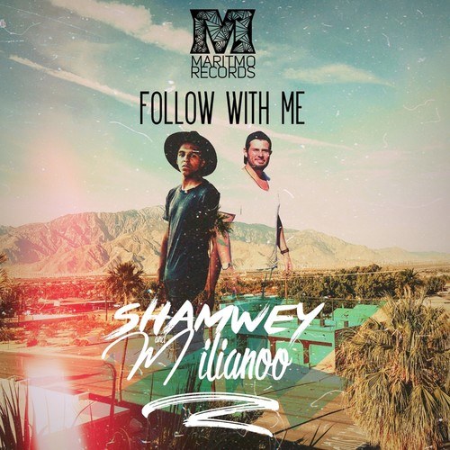 Shamwey, Milianoo-Follow with Me