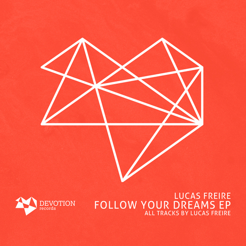 Lucas Freire-Follow Your Dreams EP