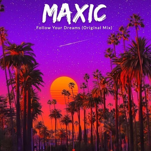 Maxic-Follow Your Dreams