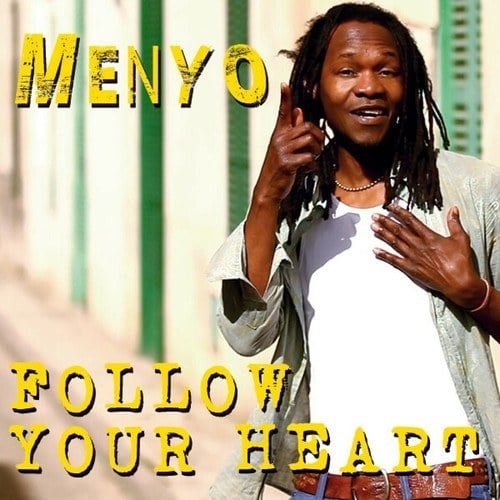 Menyo-Follow Your Heart