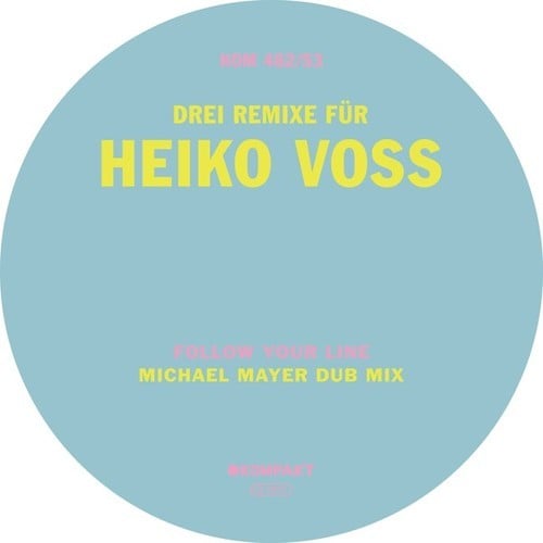 Heiko Voss, Michael Mayer-Follow Your Line (Michael Mayer Dub Mix)