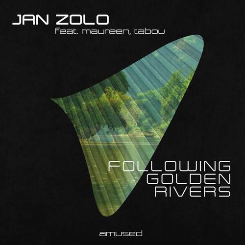 Jan Zolo, Tabou, Maureen-Following Golden Rivers