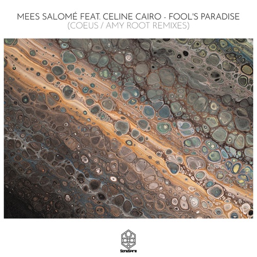 Mees Salomé, Celine Cairo, Coeus, Amy Root-Fool's Paradise
