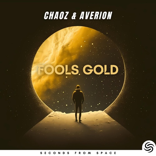 Chaoz, Averion, Seconds From Space-Fools Gold