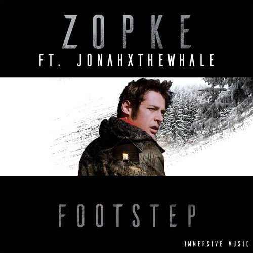 Zopke, JonahXTheWhale-Footstep (Immersive Music)