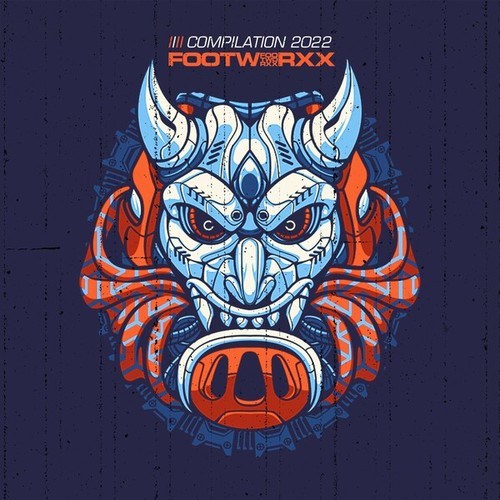 3rdwav, Death Punch, Bad Business, BERSEKER, Illegal Brother, The Blood Of Rage, Lekkerfaces, Dark Phoenix, Sandy Warez, Kaos, D-Tempo, T.F.P., Screecher, LethalKicks, Exjaynine-Footworxx Compilation 2022