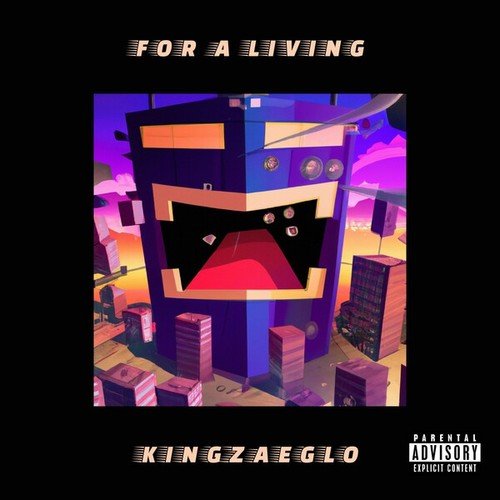 Kingzaeglo-For a Living