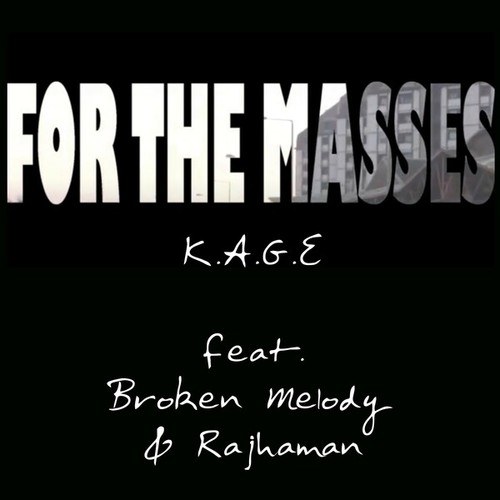 K.A.G.E-For da Masses