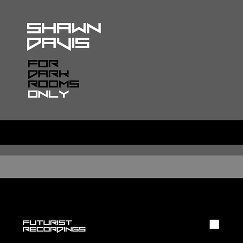 Shawn Davis-For Dark Rooms Only