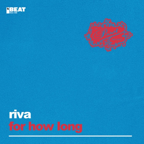 Riva, Wippenberg-For How Long