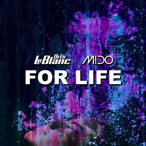 Otto Le Blanc, M!DO-For Life