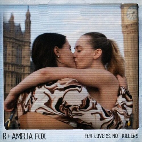 R Plus, Faithless, Amelia Fox-For Lovers, Not Killers