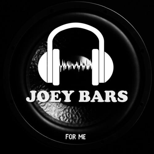 Joey Bars-For Me