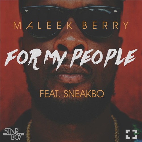 Maleek Berry, Sneakbo-For My People