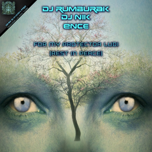 DJ Nik, EnCe, Dj RumBuRak-For My Protector Ludi (Rest in Peace)