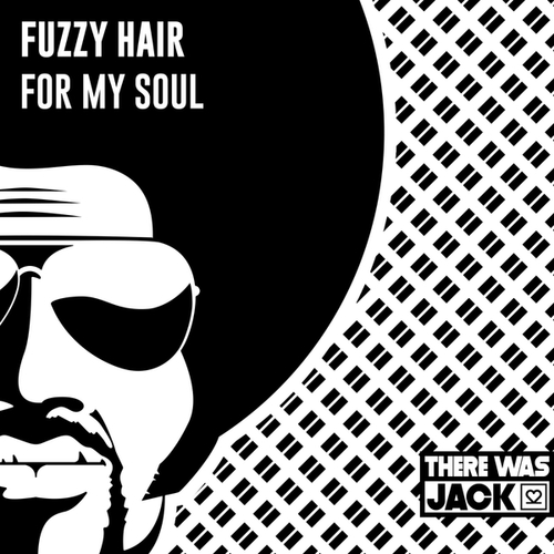Fuzzy Hair-For My Soul