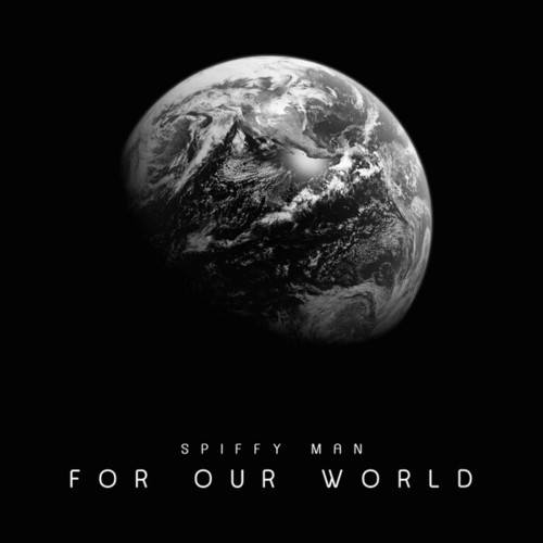 Spiffy Man-For Our World