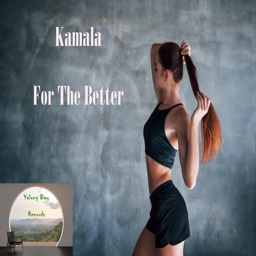 Kamala-For the Better