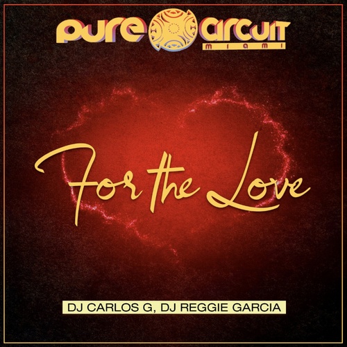DJ Carlos G, DJ Reggie Garcia, DJ Paul Trive-For The Love