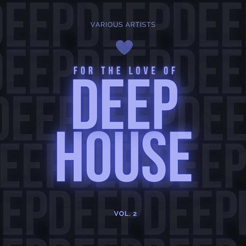 Various Artists-For the Love of Deep-House, Vol. 2