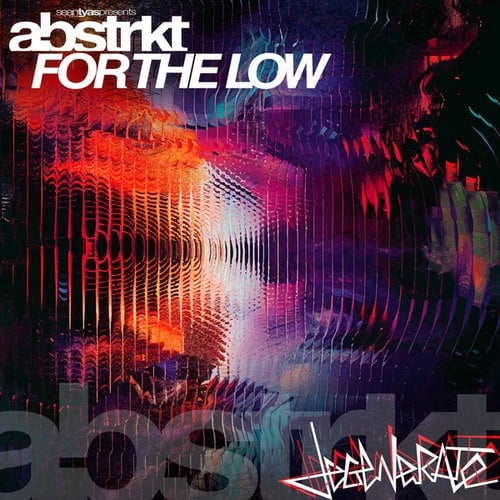 Sean Tyas, AbSTrakt-For The Low