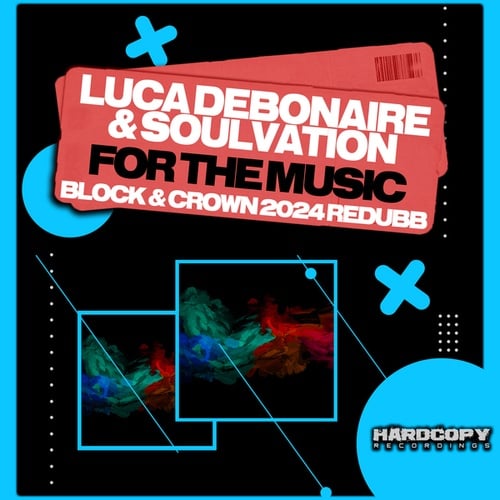 Luca Debonaire, Soulvation, Block & Crown-For the Music (Block & Crown 2024 Redubb)