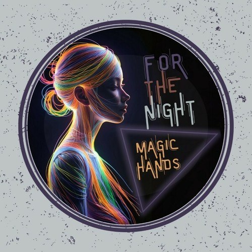 Magic Hands-For The Night