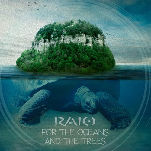 Raio-For the Oceans and the Trees