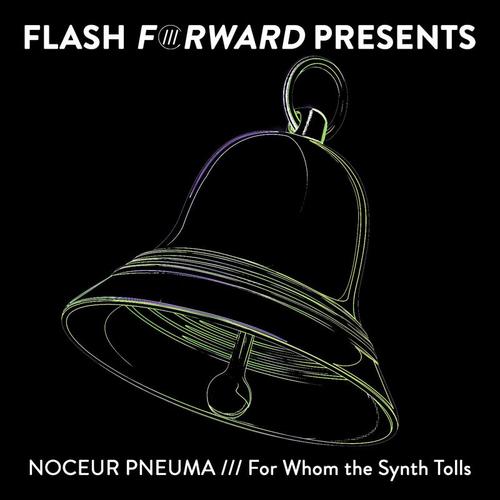 Noceur Pneuma-For Whom the Synth Tolls