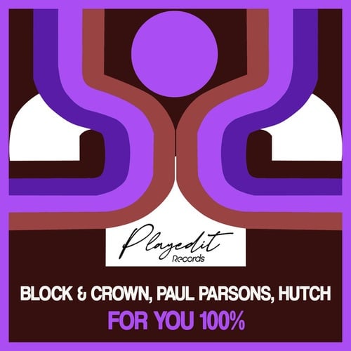 Block & Crown, Paul Parsons, Hutch-For You 100%