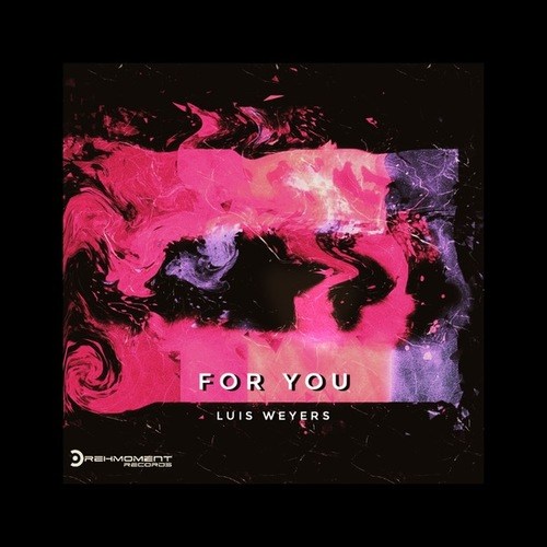 Luis Weyers-For You