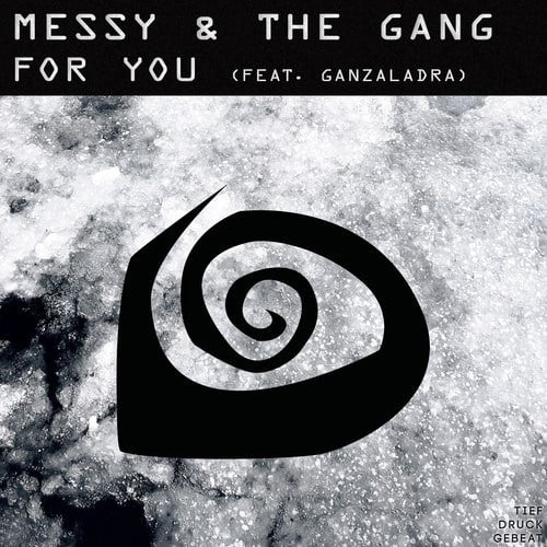Messy & The Gang, Ganzaladra-For You