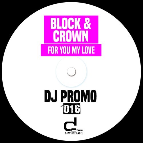 Paul Parsons, Block & Crown-For You My Love