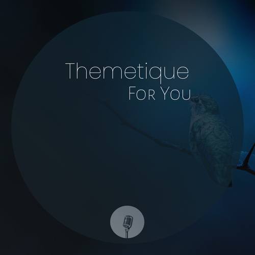 Themetique-For You