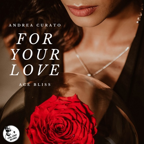 Andrea Curato, Ace Bliss-For Your Love