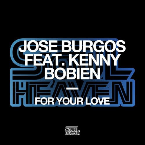 Jose Burgos, Kenny Bobien, Cuebur-For Your Love