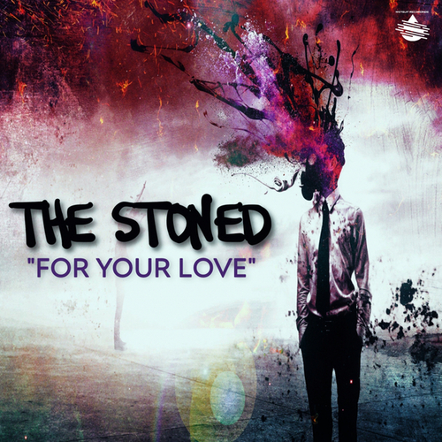 The Stoned-For Your Love