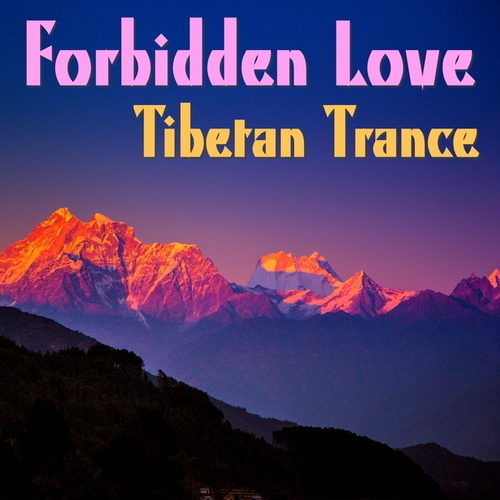 Tibetan Trance-Forbidden Love