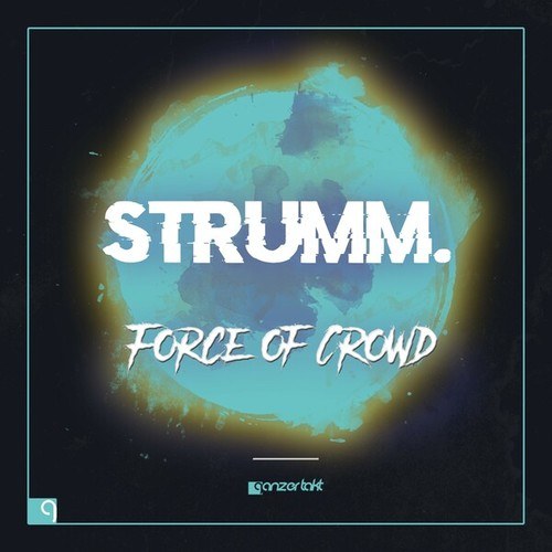 Strumm.-Force of Crowd
