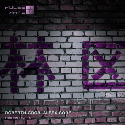 Aleex Core, Roberth Grob-Foreign Language