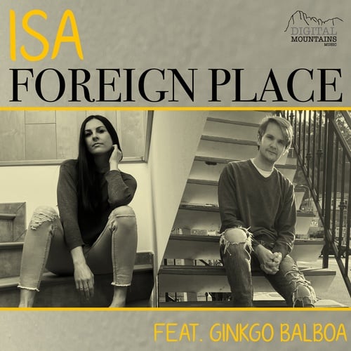 Isa, Ginkgo Balboa-Foreign Place
