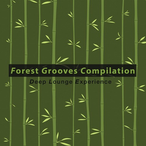 Various Artists-Forest Grooves Compilation: Deep Lounge Experience