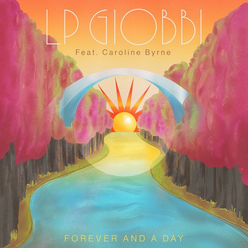 LP Giobbi, Caroline Byrne, DJ Tennis, Joseph Ashworth-Forever And A Day