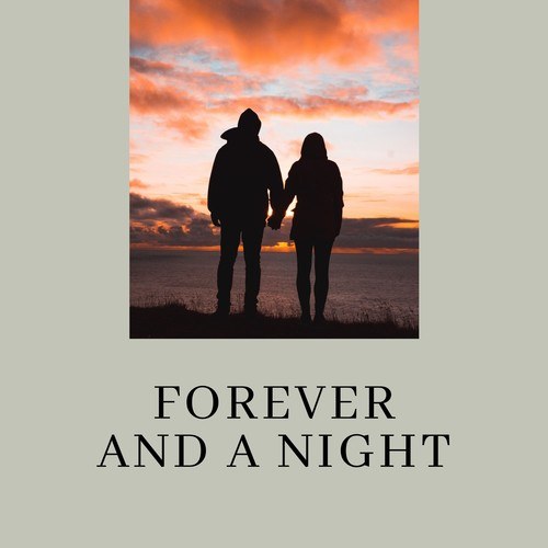 Forever and a Night