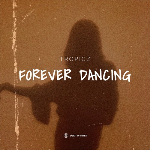 Tropicz-Forever Dancing
