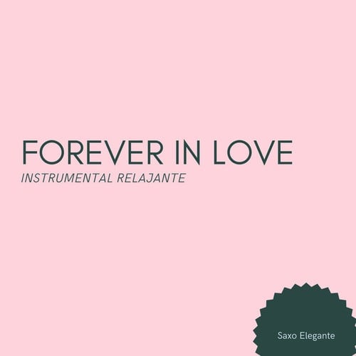 Forever In Love Instrumental Relajante