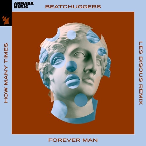 Beatchuggers, Les Bisous-Forever Man (How Many Times)