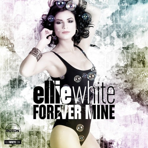 Ellie White-Forever Mine