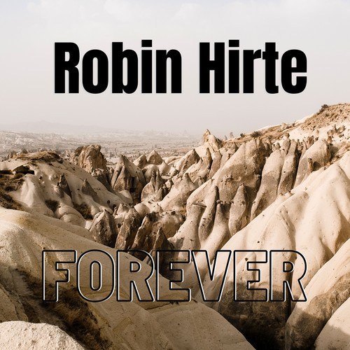 Robin Hirte-Forever